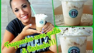 FRAPPUCCINO come quello di STARBUCKS [upl. by Tnias]