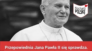 Przepowiednia Jana Pawła II się sprawdza Jej treść jest wstrząsająca [upl. by Munster631]