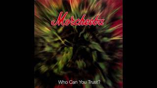 Morcheeba  Trigger Hippie  Who Can You Trust 1996 [upl. by Sumner]