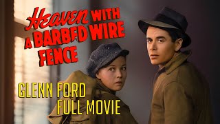 Glenn Ford in HEAVEN WITH A BARBED WIRE FENCE Full Movie Richard Conte Jean Rogers Ward Bond [upl. by Marla]