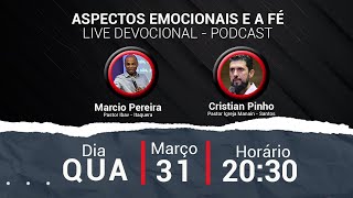 Live Devocional  Podcast  Aspectos emocionais e a fé  31032021 [upl. by Gerek]