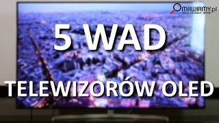 5 WAD Telewizorów Oled Sprawdź czy Oled jest dla Ciebie [upl. by Dloreh159]