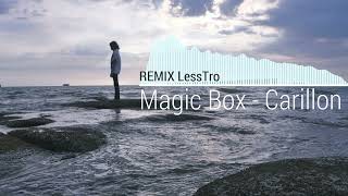 Magic Box  Carillon Remix LessTro 2023 [upl. by Berlauda]