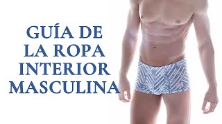 Guía de la ropa interior masculina qué tipos hay y cuál elegir [upl. by Rider]