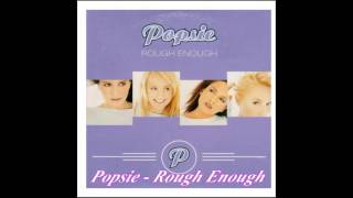 Popsie  Rough Enough Radio Edit [upl. by Constantino]