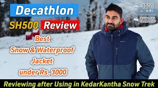 Decathlon Quechua SH500 Winter Jacket Review  Best Snow and Waterproof Jacket under Rs 3000 [upl. by Nor653]