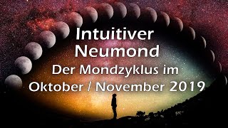 Intuitiver Neumond Der Mondzyklus im OktoberNovember 2019 [upl. by Fai537]