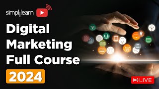 🔥Digital Marketing Full Course  Digital Marketing Training On 🔴LIVE  2024  Simplilearn [upl. by Naivaj332]