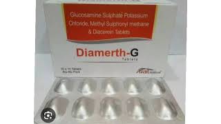 Diamerth G Tablets Glucosamine Sulphate Potassium Chloride Methyl Sulphonyl methane amp Diacerein [upl. by Iraj]