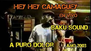 A PURO DOLOR  CAMAGUEY FEAT SANDRO SOLAR EN VIVO EN EL BAKÚ SOUND AÑO 2003 [upl. by Arimaj456]