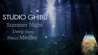 Studio Ghibli Summer Night Deep Sleep Piano MedleyNo Midroll Ads [upl. by Mcintosh14]