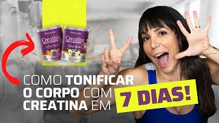 Como tomar creatina para tonificar o corpo em 7 dias [upl. by Ashlee]