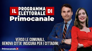 Il Programma elettorale di Primocanale  Genova e la sicurezza verso le elezioni [upl. by Everard]