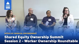 Shared Equity Ownership Summit Session 2 – Worker Ownership Roundtable [upl. by Annayk]