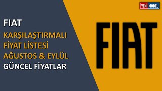 Fiat  Ağustos amp Eylül 2024 Karşılaştırmalı Fiyat Listesi  Güncel Fiyatlar [upl. by Ericka]