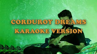 CORDUROY DREAMS  Rex Orange County KARAOKE VERSION [upl. by Alyar]