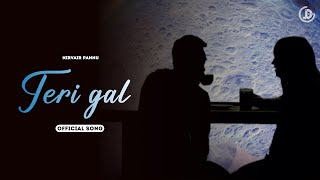 Teri Gal  Nirvair Pannu Official Song Deol Harman  Juke Dock [upl. by Christos56]