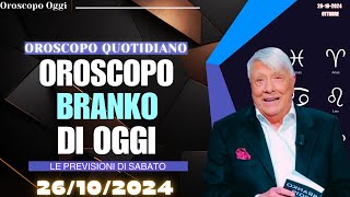 Oroscopo di Branko 26 Ottobre 2024 Giorno Fortunato per il Tuo Segno [upl. by Anitsirk]