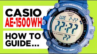 CASIO AE1500WH 3502  HOW TO SET THE TIME DATE ALARMS and use the STOPWATCH TIMER amp DUAL TIME [upl. by Eiznikcm]