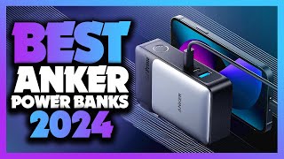 Top 7 Best Anker Power Bank Of The Year 2024 [upl. by Aketahs98]