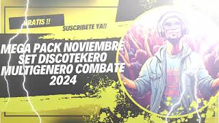 MEGA PACK 🔥 NOVIEMBRE SET DISCOTEKERO MULTIGENERO DE COMBATE 2024 🔥📂 [upl. by Llarret]