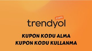 Trendyol Kupon Kazanma  Trendyol Kupon Kullanma [upl. by Edrock]