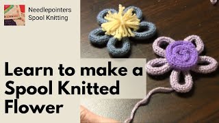 Learn how to make a Spool Knitted Flower Spool Knitting Tutorial [upl. by Htinnek]