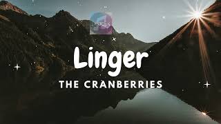 The Cranberries  Linger Lyrics [upl. by Ayatahs]