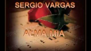 Sergio Vargas Alma Mia [upl. by Samohtnhoj]