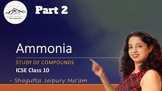 AMMONIA part 2  Study of Compounds  ICSE class 10 Chemistry  2021 [upl. by Llehsyar]