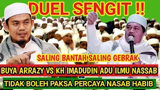 debat panas‼️buya Arrazy Vs kh Imadudin 🔴ternyata buya ararzy mati matian bela baalwi sampai begini [upl. by Eahsram]