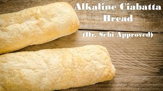 Alkaline Vegan Ciabatta Bread  Dr Sebi Alkaline Inspired Food [upl. by Limak]