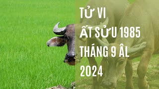 Xem tử vi ất sửu 1985 tháng 9 âm lịch 2024 [upl. by Anrehs]