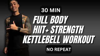 30 Minute Full Body HIIT Kettlebell Cardio Workout  No Repeats [upl. by Krever]