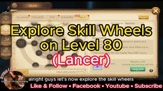 Draconia Saga Explore Level 80 Skill Wheels for Lancer [upl. by Atalanti]