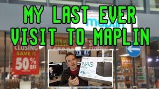 My Last Ever Visit To Maplin [upl. by Lorine985]