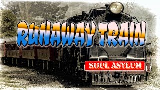 RUNAWAY TRAIN  karaoke version  popularized by SOUL ASYLUM [upl. by Kaja413]