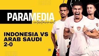 EFORIA KEMENANGAN TIMNAS INDONESIA 20 MELAWAN ARAB SAUDI  PARAMEDIA [upl. by Andrel]