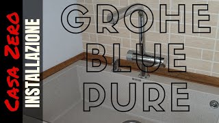 Come Installare Depuratore Acqua Grohe Blue Pure Minta Progetto casa Zero Plastic free 2° Parte [upl. by Norga]