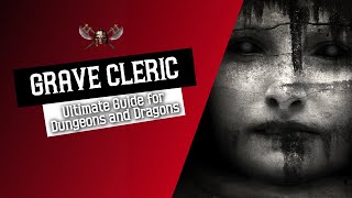 Grave Cleric 5e  Ultimate Guide for Dungeons and Dragons [upl. by Amrita]