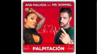 ANA MALHOA ft MRROMMELquotPALPITACIÓNquot [upl. by Etnomaj]