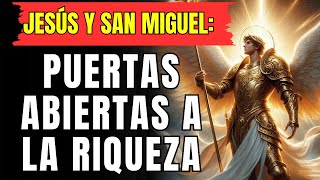 🔴 EFFATA DE JESÚS Y SAN MIGUEL ¡ABRE PUERTAS DE ABUNDANCIA FINANCIERA [upl. by Segroeg]