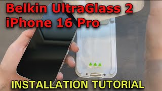 Installation TUTORIAL  Belkin UltraGlass 2 iPhone 16 Pro [upl. by Mahan]