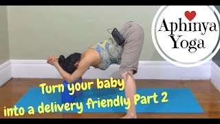 Aphinya Yoga  Turn A Breech Baby Into A Delivery Friendly Part 2 [upl. by Dre745]