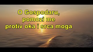 ‘O Gospodaru pomozi me protiv oka i srca moga’ [upl. by Nibor785]