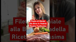 Filetto di Maiale alla Birra in Padella Ricetta Facilissima shorts [upl. by Deeanne]