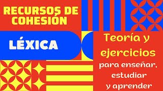 RECURSOS DE COHESION LEXICA TEORIA EJEMPLOS Y EJERCICIOS🔷🔶 recursosdecohesionlexica paratodos [upl. by Nnylyak]