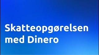 Skatteopgørelsen med Dinero [upl. by Behm]