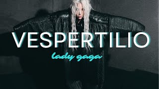 🔴 LADY GAGA NEW ALBUM VESPERTILIO [upl. by Anilag75]