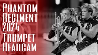 Phantom Regiment 2024 Trumpet Headcam  Ethan Powers [upl. by Asirahc613]